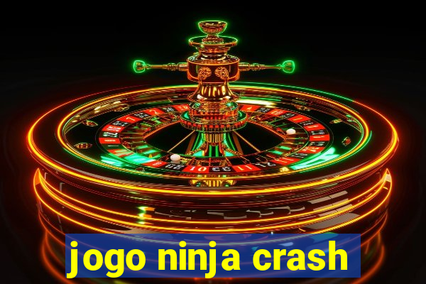 jogo ninja crash