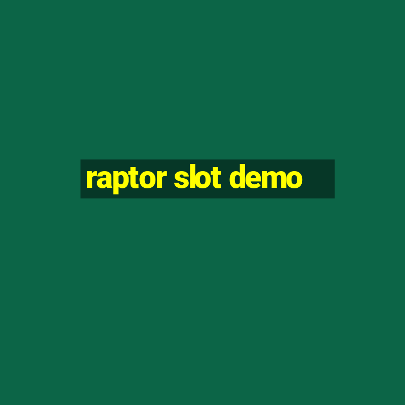 raptor slot demo