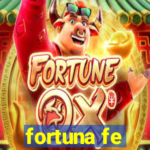 fortuna fe