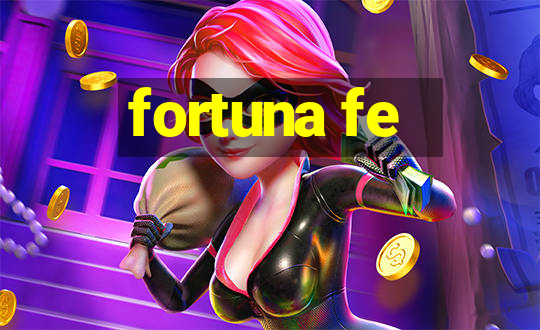 fortuna fe