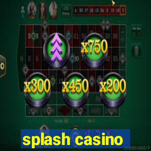 splash casino