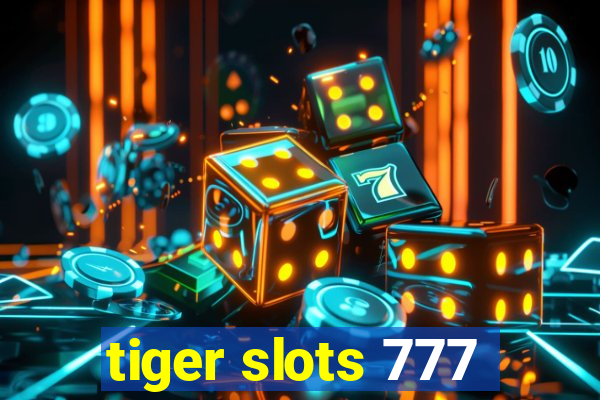 tiger slots 777