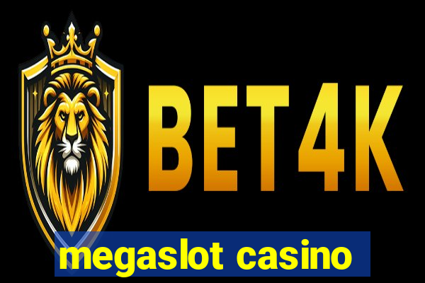 megaslot casino