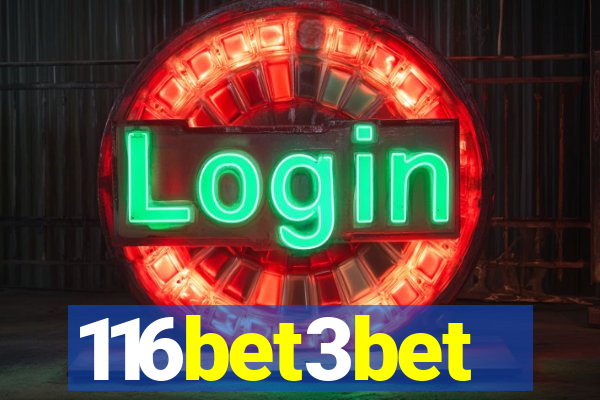 116bet3bet