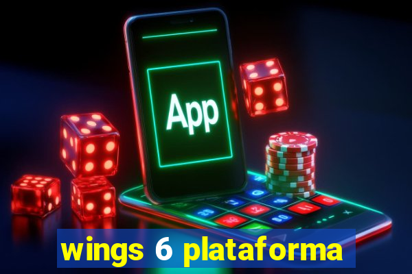 wings 6 plataforma