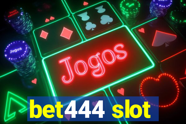 bet444 slot