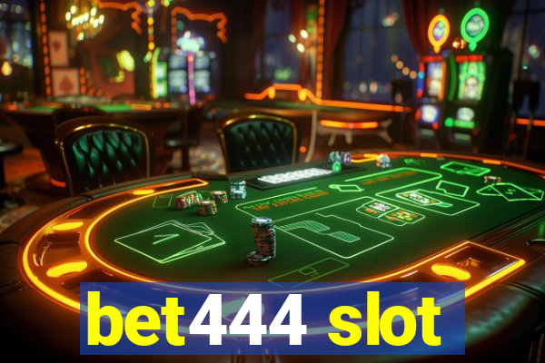 bet444 slot