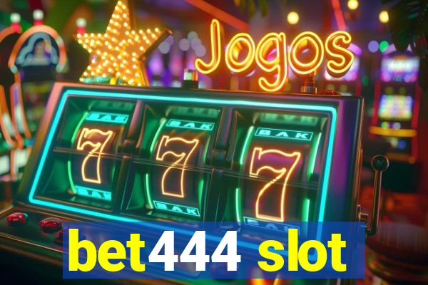 bet444 slot