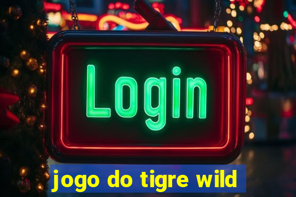 jogo do tigre wild