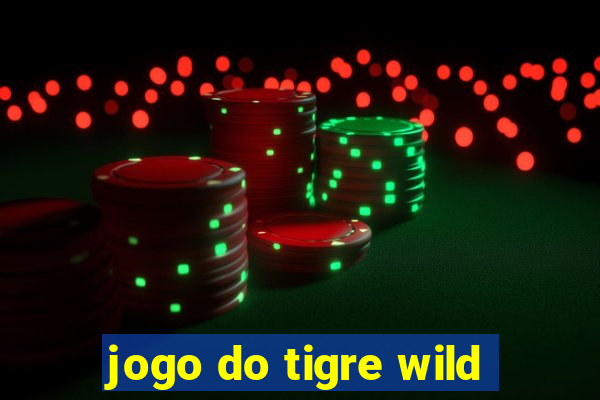 jogo do tigre wild