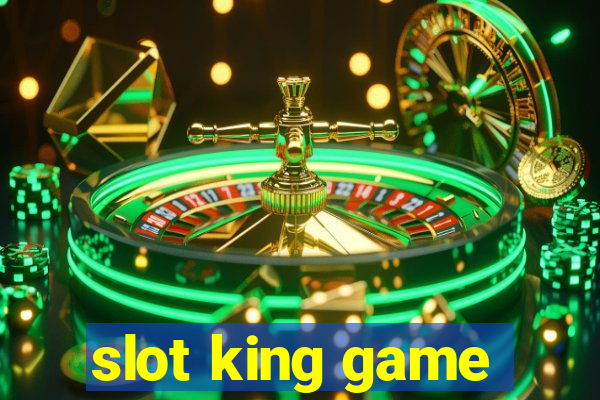 slot king game