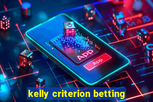 kelly criterion betting