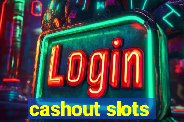 cashout slots