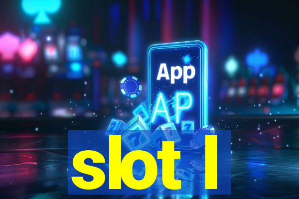 slot l