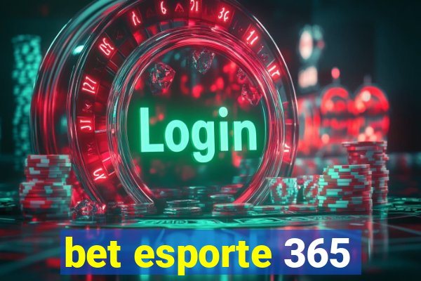 bet esporte 365