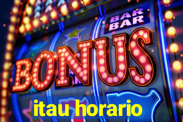 itau horario