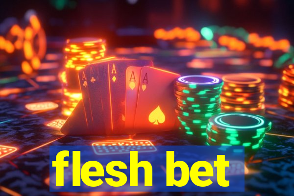 flesh bet