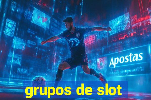 grupos de slot