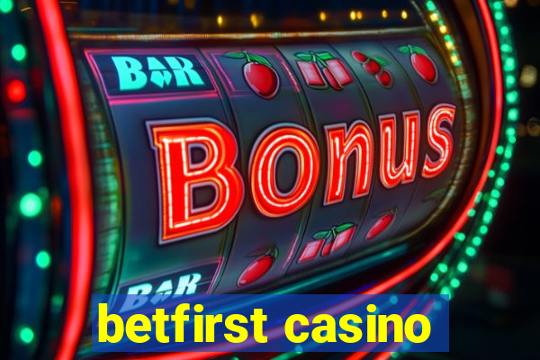 betfirst casino