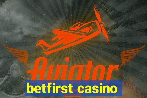 betfirst casino