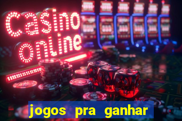 jogos pra ganhar dinheiro no pix