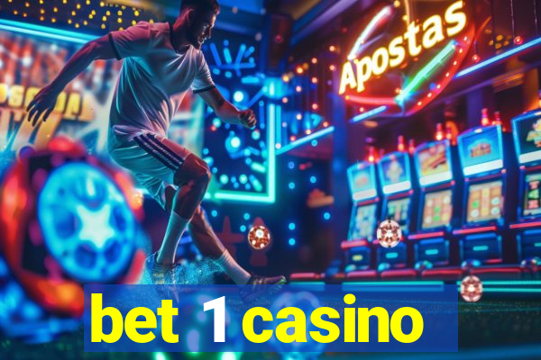 bet 1 casino