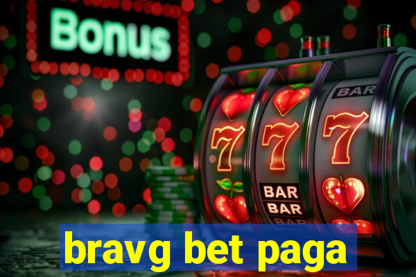 bravg bet paga