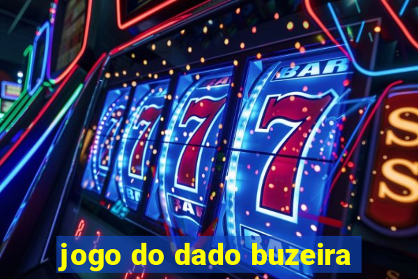 jogo do dado buzeira