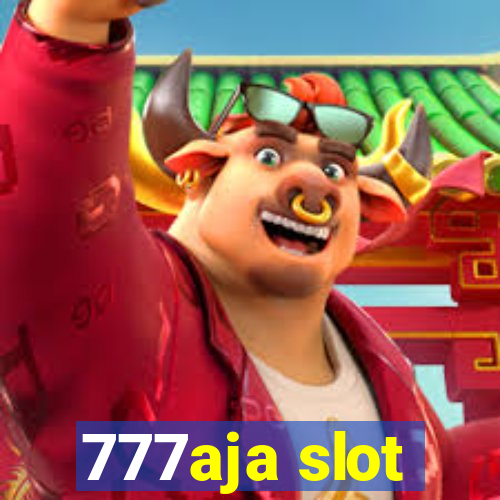 777aja slot