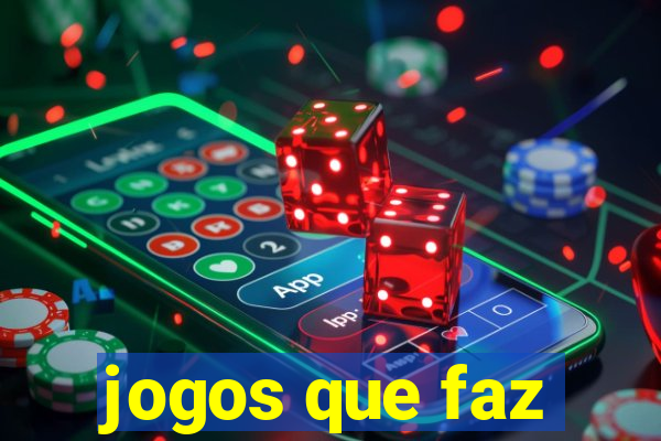 jogos que faz