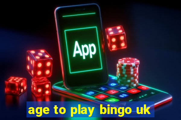 age to play bingo uk