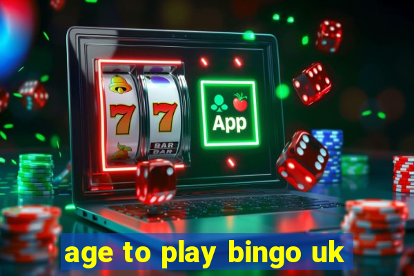 age to play bingo uk