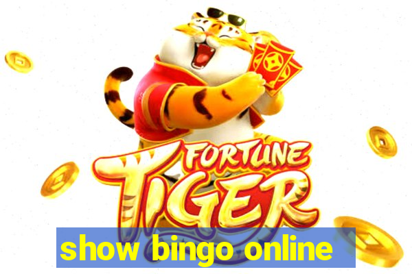 show bingo online