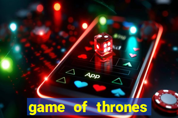 game of thrones dublado online