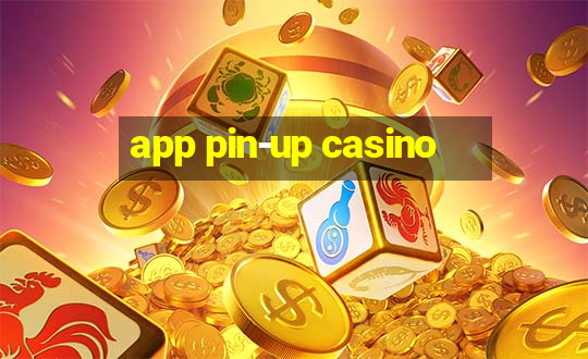 app pin-up casino