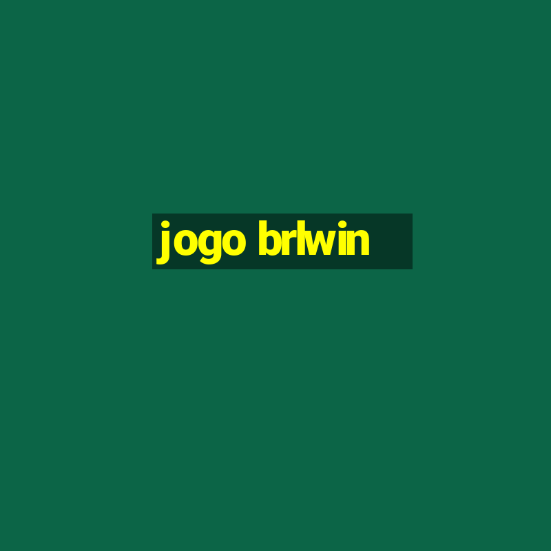 jogo brlwin