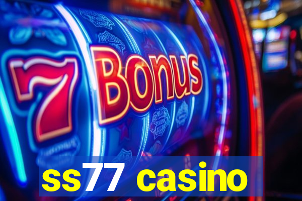 ss77 casino