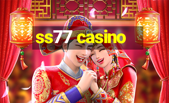 ss77 casino