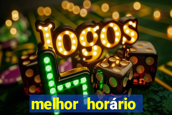 melhor horário para jogar fortune tiger a tarde