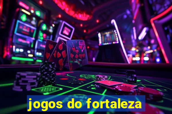 jogos do fortaleza