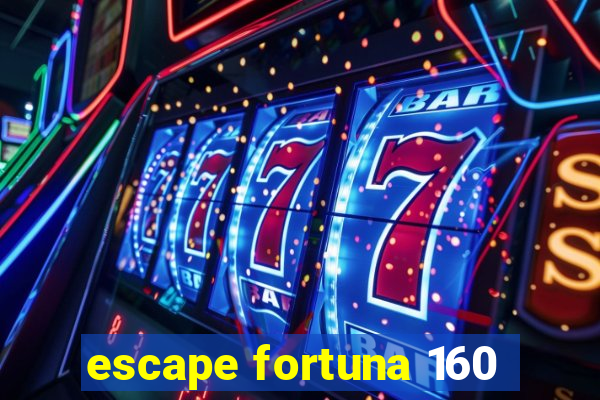 escape fortuna 160