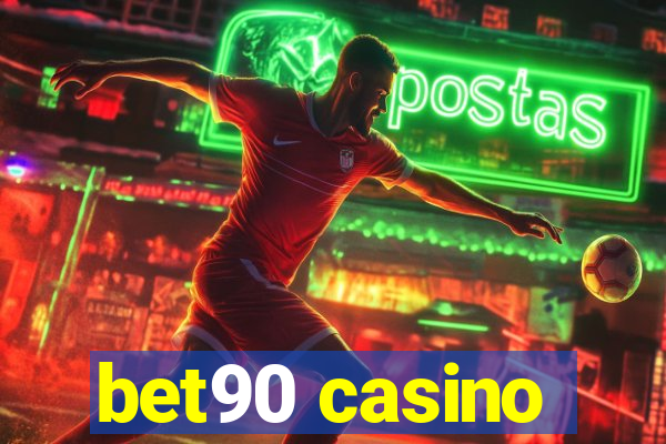 bet90 casino