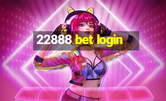 22888 bet login