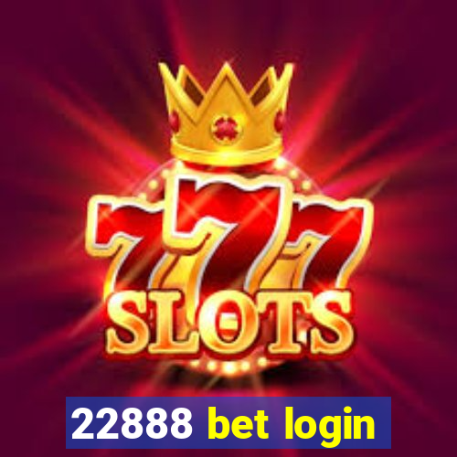 22888 bet login