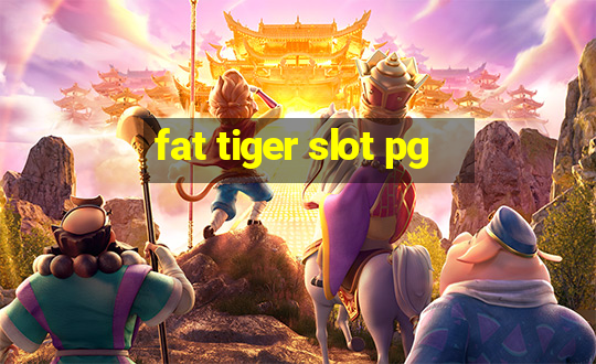 fat tiger slot pg