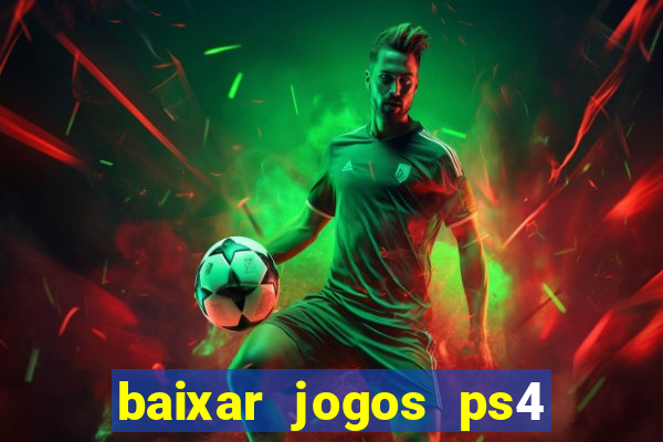 baixar jogos ps4 pkg pt-br