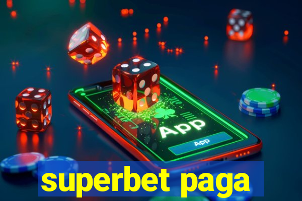 superbet paga