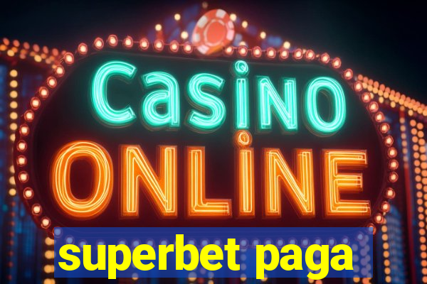 superbet paga