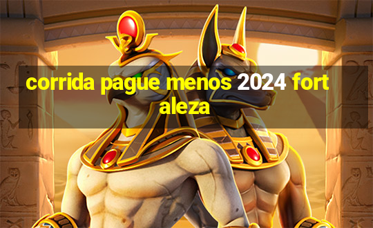 corrida pague menos 2024 fortaleza