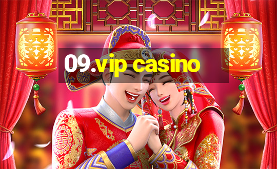 09.vip casino